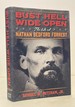 Bust Hell Wide Open: the Life of Nathan Bedford Forrest