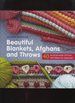 Beautiful Blankets, Afghans and Throws, 40 Blocks and Stitch Patterns to Crochet