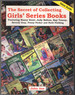 The Secret of Collecting Girls' Series Books: Featuring Nancy Drew, Judy Bolton, Kay Tracey, Beverly Gray, Penny Parker, and Ruth Fielding