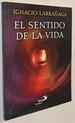 El Sentido De La Vida (Spanish Edition)