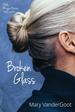 Broken Glass: the Maggie Barnes Trilogy