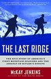 The Last Ridge: the Epic Story of America's First Mountain Soldiers and the Assault on Hitler's Europe