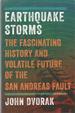 Earthquake Storms: the Fascinating History and Volatile Future of the San Andreas Fault