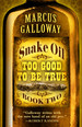 Snake Oil: Too Good to Be True-Book Two