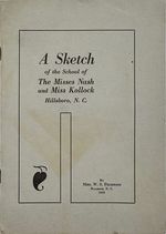 A Sketch of the School of the Misses Nash and Miss Kollock, Hillsboro, N. C. [Cover Title]