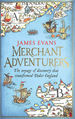 Merchant Adventurers: the Voyage of Discovery That Transformed Tudor England