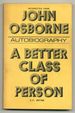 A Better Class of Person: Autobiography