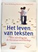 Het Leven Van Teksten: Een Inleiding Tot De Literatuurwetenschap