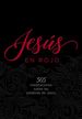 Jess En Rojo: 365 Meditaciones Sobre Las Palabras De Jess (English and Spanish Edition)