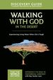 Walking With God in the Desert Discovery Guide: Experiencing Living Water When Life is Tough (That the World May Know)