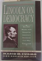 Lincoln on Democracy [Signed By Many Contributors]