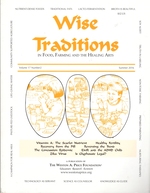 Wise Traditions in Food, Farming and the Healing Arts: Summer 2016; Vol. 17, No. 2