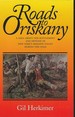 Roads to Oriskany a Saga About the Settlement and Defense of New York's Mohawk Valley During the 1700'S