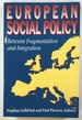 European Social Policy: Between Fragmentation and Integration