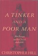 A Tinker and a Poor Man John Bunyan and His Church, 1628-88