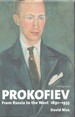 Prokofiev--a Biography From Russia to the West 1891-1935