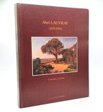 Catalogue Raisonn Du Peintre Abel Lauvray, 1870-1950
