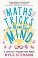 Maths Tricks to Blow Your Mind: a Journey Through Viral Maths