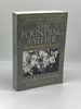 The Founding Father the Story of Joseph P. Kennedy: a Study in Power, Wealth and Family Ambition