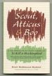 Scout, Atticus & Boo: a Celebration of Fifty Years of to Kill a Mockingbird