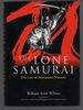The Lone Samurai: the Life of Miyamoto Musashi
