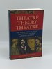 Theatre/Theory/Theatre the Major Critical Texts From Aristotle and Zeami to Soyinka and Havel