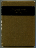 Thirty Books and Manuscripts From the Albert M. Bender Collection of Mills College
