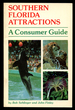 Southern Florida Attractions: a Consumer Guide