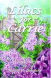 Lilacs for Carrie: a Love Story