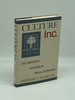 Culture, Inc. the Corporate Takeover of Public Expression