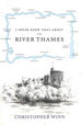 I Never Knew That About the River Thames