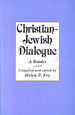 Christian-Jewish Dialogue: a Reader (Philosophy and Religion)