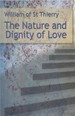 The Nature and Dignity of Love