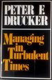 Managing in Turbulent Times