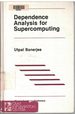Dependence Analysis for Supercomputing