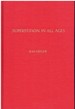 Superstition in All Ages By Jean Mesliers, a Roman Catholic Priest. [Otherwise Titled ] Common Sense