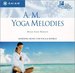 AM Yoga Melodies