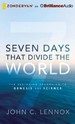 Seven Days That Divide the World: the Beginning According to Genesis and Science
