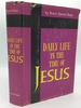 Daily Life in the Time of Jesus