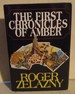 The First Chronicles of Amber: Nine Princes in Amber, the Guns of Avalon, Sign of the Unicorn, the Hand of Oberon, the Courts of Chaos