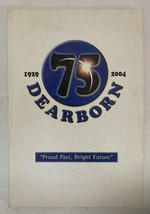 Dearborn: Proud Past, Bright Future, 1929-2004