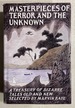 Masterpieces of Terror and the Unknown