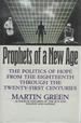 Prophets of a New Age: Politics of Hope From the Eighteenth Through the Twenty-First Centuries