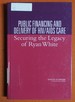 Public Financing and Delivery of Hiv/Aids Care: Securing the Legacy of Ryan White