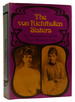 Von Richthofen Sisters: the Triumphant and the Tragic Modes of Love Else and Frieda Von Richtofen, Otto Gross, Max Weber, and D. H. Lawrence, in the Years 1870-1970