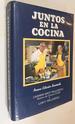 Juntos En La Cocina (Spanish Edition)