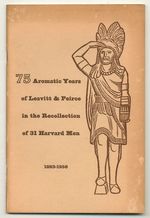 75 Aromatic Years of Leavitt & Peirce in the Recollection of 31 Harvard Men