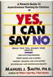 Yes, I Can Say No a Parents Guide to Assertiveness Training for Children