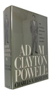 Adam Clayton Powell, Jr. : the Political Biography of an American Dilemma