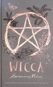 Wicca: a Modern Guide to Witchcraft and Magick